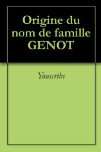 Download Origine du nom de famille GENOT (Oeuvres courtes) (French Edition) pdf, epub, ebook