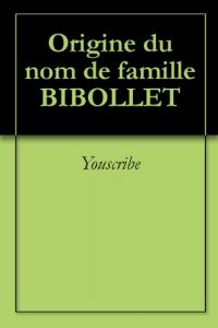 Download Origine du nom de famille BIBOLLET (Oeuvres courtes) (French Edition) pdf, epub, ebook