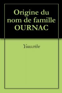 Download Origine du nom de famille OURNAC (Oeuvres courtes) (French Edition) pdf, epub, ebook