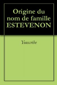 Download Origine du nom de famille ESTEVENON (Oeuvres courtes) (French Edition) pdf, epub, ebook