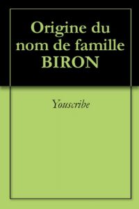 Download Origine du nom de famille BIRON (Oeuvres courtes) (French Edition) pdf, epub, ebook