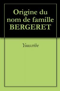 Download Origine du nom de famille BERGERET (Oeuvres courtes) (French Edition) pdf, epub, ebook