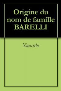 Download Origine du nom de famille BARELLI (Oeuvres courtes) (French Edition) pdf, epub, ebook