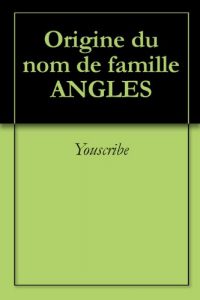 Download Origine du nom de famille ANGLES (Oeuvres courtes) (French Edition) pdf, epub, ebook