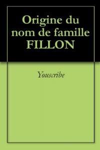 Download Origine du nom de famille FILLON (Oeuvres courtes) (French Edition) pdf, epub, ebook