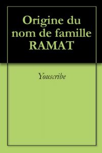 Download Origine du nom de famille RAMAT (Oeuvres courtes) (French Edition) pdf, epub, ebook