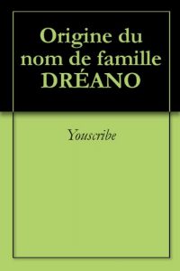 Download Origine du nom de famille DRÉANO (Oeuvres courtes) (French Edition) pdf, epub, ebook