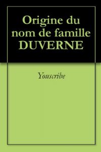 Download Origine du nom de famille DUVERNE (Oeuvres courtes) (French Edition) pdf, epub, ebook