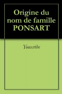 Download Origine du nom de famille PONSART (Oeuvres courtes) (French Edition) pdf, epub, ebook