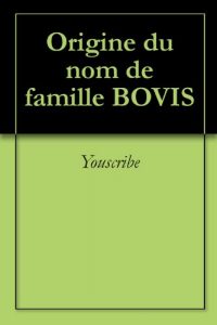 Download Origine du nom de famille BOVIS (Oeuvres courtes) (French Edition) pdf, epub, ebook
