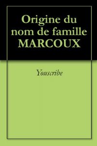Download Origine du nom de famille MARCOUX (Oeuvres courtes) (French Edition) pdf, epub, ebook