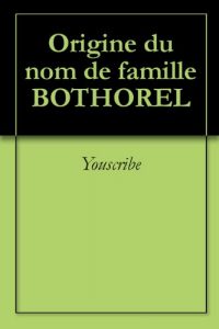 Download Origine du nom de famille BOTHOREL (Oeuvres courtes) (French Edition) pdf, epub, ebook