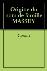 Download Origine du nom de famille MASSEY (Oeuvres courtes) (French Edition) pdf, epub, ebook