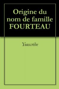 Download Origine du nom de famille FOURTEAU (Oeuvres courtes) (French Edition) pdf, epub, ebook