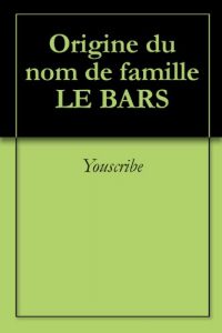 Download Origine du nom de famille LE BARS (Oeuvres courtes) (French Edition) pdf, epub, ebook
