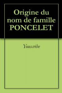 Download Origine du nom de famille PONCELET (Oeuvres courtes) (French Edition) pdf, epub, ebook