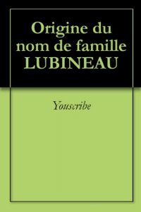 Download Origine du nom de famille LUBINEAU (Oeuvres courtes) (French Edition) pdf, epub, ebook