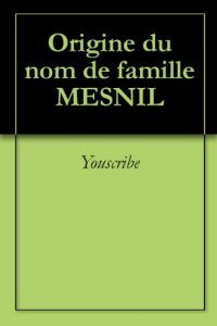 Download Origine du nom de famille MESNIL (Oeuvres courtes) (French Edition) pdf, epub, ebook