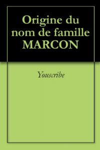 Download Origine du nom de famille MARCON (Oeuvres courtes) (French Edition) pdf, epub, ebook