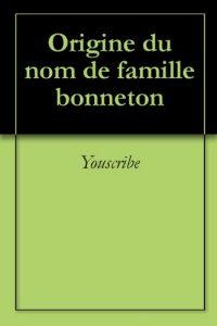 Download Origine du nom de famille bonneton (Oeuvres courtes) (French Edition) pdf, epub, ebook