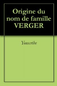 Download Origine du nom de famille VERGER (Oeuvres courtes) (French Edition) pdf, epub, ebook
