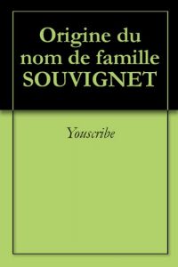 Download Origine du nom de famille SOUVIGNET (Oeuvres courtes) (French Edition) pdf, epub, ebook