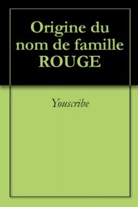 Download Origine du nom de famille ROUGE (Oeuvres courtes) (French Edition) pdf, epub, ebook