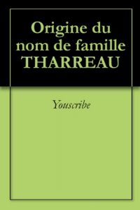 Download Origine du nom de famille THARREAU (Oeuvres courtes) (French Edition) pdf, epub, ebook