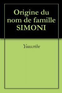 Download Origine du nom de famille SIMONI (Oeuvres courtes) (French Edition) pdf, epub, ebook