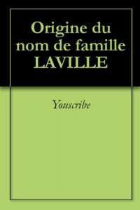 Download Origine du nom de famille LAVILLE (Oeuvres courtes) (French Edition) pdf, epub, ebook