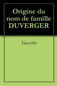 Download Origine du nom de famille DUVERGER (Oeuvres courtes) (French Edition) pdf, epub, ebook