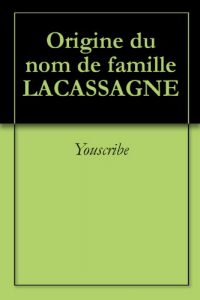 Download Origine du nom de famille LACASSAGNE (Oeuvres courtes) (French Edition) pdf, epub, ebook