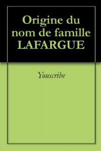Download Origine du nom de famille LAFARGUE (Oeuvres courtes) (French Edition) pdf, epub, ebook