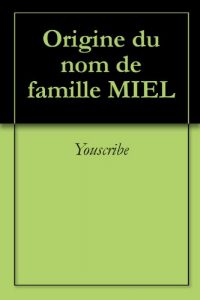 Download Origine du nom de famille MIEL (Oeuvres courtes) (French Edition) pdf, epub, ebook