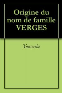 Download Origine du nom de famille VERGES (Oeuvres courtes) (French Edition) pdf, epub, ebook