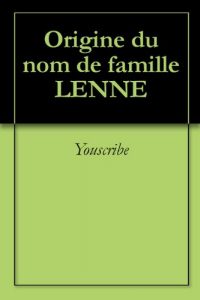 Download Origine du nom de famille LENNE (Oeuvres courtes) (French Edition) pdf, epub, ebook