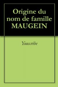 Download Origine du nom de famille MAUGEIN (Oeuvres courtes) (French Edition) pdf, epub, ebook