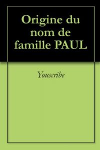 Download Origine du nom de famille PAUL (Oeuvres courtes) (French Edition) pdf, epub, ebook