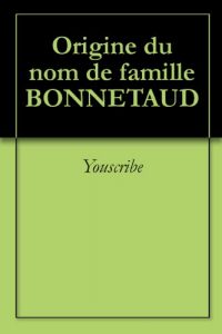 Download Origine du nom de famille BONNETAUD (Oeuvres courtes) (French Edition) pdf, epub, ebook