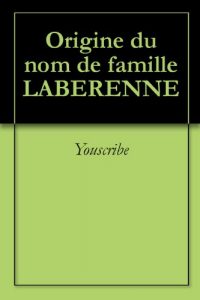 Download Origine du nom de famille LABERENNE (Oeuvres courtes) (French Edition) pdf, epub, ebook