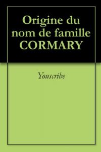 Download Origine du nom de famille CORMARY (Oeuvres courtes) (French Edition) pdf, epub, ebook