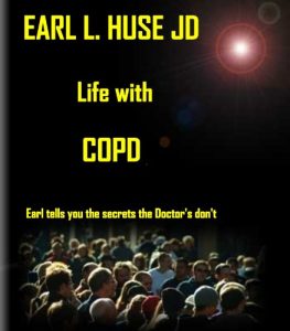 Download Earl Huses’ Life with COPD – Tells you what the Doctor’s Don’t pdf, epub, ebook