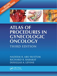 Download Atlas of Procedures in Gynecologic Oncology, Third Edition pdf, epub, ebook