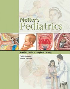 Download Netter’s Pediatrics (Netter Clinical Science) pdf, epub, ebook