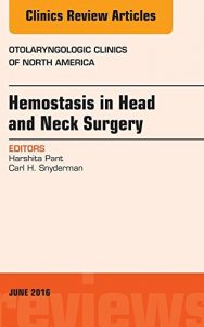 Download Hemostasis in Head and Neck Surgery, An Issue of Otolaryngologic Clinics of North America,: 48 (The Clinics: Surgery) pdf, epub, ebook