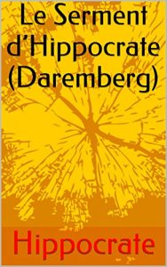 Download Le Serment d’Hippocrate (Daremberg) (French Edition) pdf, epub, ebook