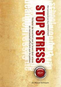 Download Stop Stress: Verbeter de kwaliteit van je leven door stress en nervositeit efficiënt aan te pakken (Dutch Edition) pdf, epub, ebook