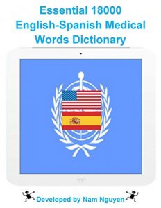 Download Essential 18000 English-Spanish Medical Words Dictionary pdf, epub, ebook