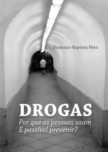 Download DROGAS: Por que as pessoas usam? É possível prevenir? (Portuguese Edition) pdf, epub, ebook