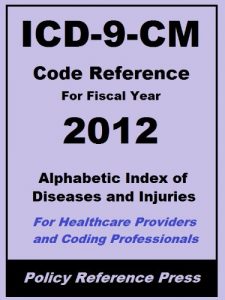 Download 2012 ICD-9-CM Volume 2 (Alphabetic Index of Diseases and Injuries) (Know The Code) pdf, epub, ebook